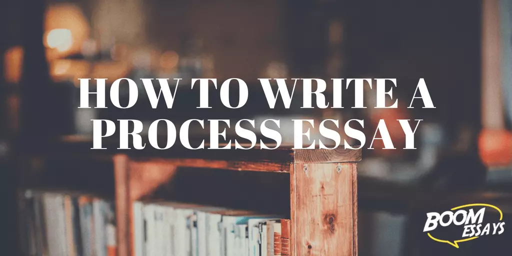 Process Essay: How-To, Structure, Examples, Topics